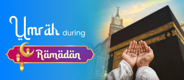 Umarh During Ramadan Package